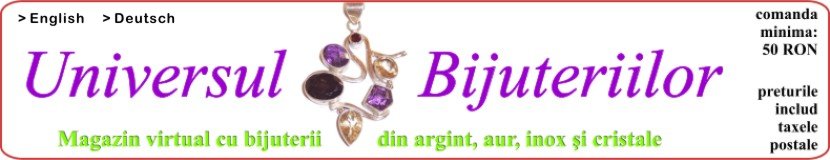www.universulbijuteriilor.ro - Aici gasiti bijuterii din aur, argint, inox si cristale, pentru femei, barbati si copii, talismane Feng Shui, pandantive unicat, talismane si amulete clasice, cadouri. Modele deosebite si unicate. Livrare prin posta si curier.